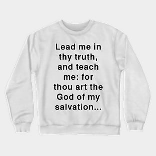 Psalm 25:5  Bible Verse Typography KJV Crewneck Sweatshirt